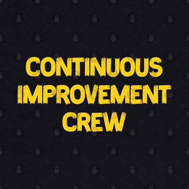 Continuous Improvement Crew by Junalben Mamaril